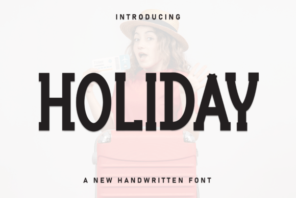 Holiday: A Handwritten Typeface for Adventure and Expression