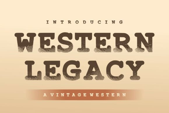 Western Legacy: A Bold Vintage Font for Timeless Western Design